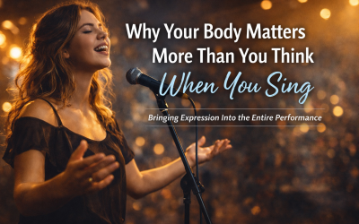 Why Your Body Matters More Than You Think When You Sing